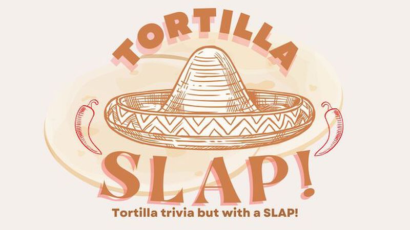 Tortilla Slap!